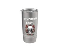 La estupidez es como la muerte. Ambas solo son desagradables para... Vaso térmico de acero inoxidable de doble pared