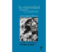 La eternidad a través de los astros: Hipótesis astronómica (El hombre y sus obras)