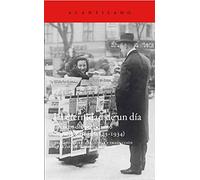 La eternidad de un día: Clásicos del periodismo literario alemán (1823-1934) (El Acantilado)