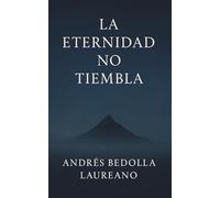 La Eternidad No Tiembla
