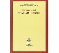 La ética de Edmund Husserl: 13 (Pensamiento)