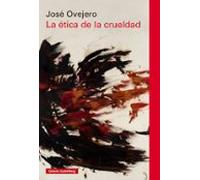 La Etica De La Crueldad