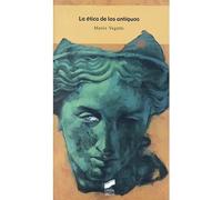 La ética de los antiguos: 18 (Perspectivas)