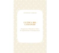 La Ética del Cansancio: Fragmentos Filosóficos Sobre El Agotamiento Contemporáneo