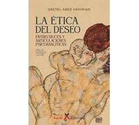 La ética del deseo: Entrecruces y articulaciones psicoanalíticas (Freud, Bataille, Lacan)