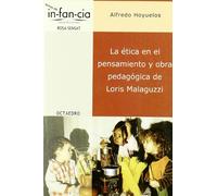 La ética en el pensamiento y obra pedagógica de Loris Malaguzzi: 11 (Temas de Infancia)