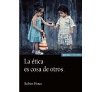 La Etica Es Cosa De Otros