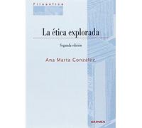 LA ETICA EXPLORADA (Filosófica)