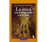 Etica o es Transfiguracion O No es nada (ESTUDIOS Y ENSAYOS)