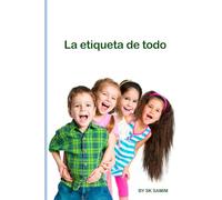 La etiqueta de todo: Modales, concentración y habilidades esenciales para el estudiante moderno