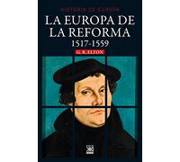 La Europa De La Reforma 1517 - 1559