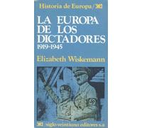 La Europa de los dictadores 1919-1945 (Historia de Europa)
