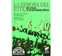 La Europa del este de 1945 hasta nuestros días: 24 (Historia universal. Contemporánea)