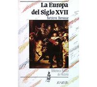 La Europa del siglo XVII (Historia - Biblioteca Básica De Historia - Serie «General»)