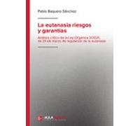 La Eutanasia Riesgos Y Garantías