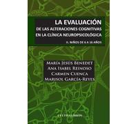 La evaluación de las alteraciones cognitivas en la clínica neuropsicológica, II Niños de 6 a 16 años (Estudios)