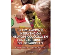 La evaluación e intervención neuropsicológica en los trastornos del desarrollo.: Discapacidad intelectual