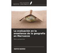 La evaluación en la enseñanza de la geografía en Marruecos: Retos y perspectivas