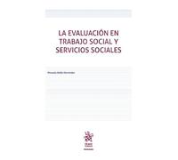 La evaluación en trabajo social y servicios sociales (Manuales de Derecho del Trabajo y Seguridad Social)