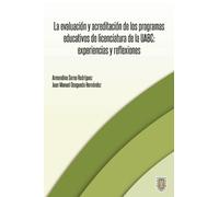 La evaluación y acreditación de los programas educativos de licenciatura de la UABC: experiencias y reflexiones