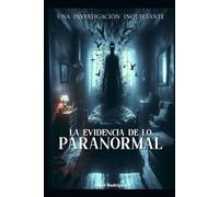 La Evidencia de lo Paranormal: Las Sombras nos Acechan