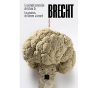 La evitable ascensión de Arturo Ui. Las visiones de Simone Machard: Teatro completo, 9 (El libro de bolsillo - Bibliotecas de autor - Biblioteca Brecht)