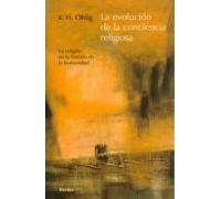 La evolución de la conciencia religiosa: La religión en la historia de la humanidad (fuera de colección)