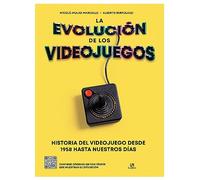 La Evolución de los Videojuegos: Historia del Videojuego desde 1958 Hasta Nuestros Días: 1 (Tiempo LIbre)