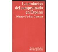 La evolución del campesinado en España: Elementos para una sociología: Elementos para una sociología política del campesinado (HOMO SOCIOLOGICUS)