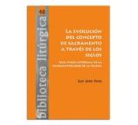 La Evolución Del Concepto De Sacramento A Traves De Los Siglos