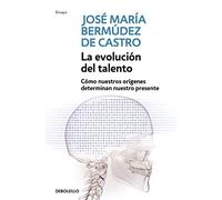 La evolución del talento: Cómo nuestros orígenes determinan nuestro presente (Contemporánea | Ensayo)