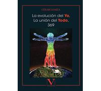 La evolución del Yo, la unión del Todo, 369: 1 (Ensayo)
