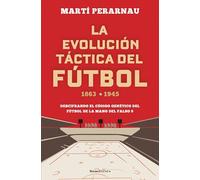 La evolución táctica del fútbol 1863 - 1945: Descifrando el código genético del fútbol de la mano del falso 9 (Córner)