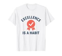 La Excelencia es un hábito | Día Mundial de la Calidad | Regalo en el Lugar de Trabajo Camiseta
