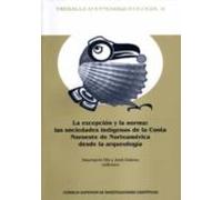 La excepción y la norma : las sociedades indígenas de la Costa Noroeste de Norteamérica desde la arqueología