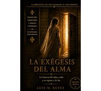 LA EXÉGESIS DEL ALMA: Traducción, comentario y aparato comparado de mitología mediterránea Serie La Biblioteca de Nag Hammadi al Descubierto, Nº 4