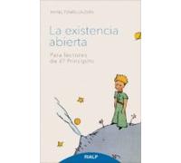 La Existencia Abierta: Para Lectores De El Principito
