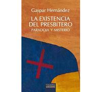 La existencia del presbítero- Paradoja y misterio: 261 (Nueva Alianza)