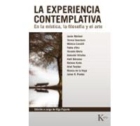 La experiencia contemplativa: En la mística, la filosofía y el arte (Biblioteca de la nueva conciencia)