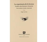 La experiencia de la lectura. Estudios sobre literatura y formación (Espacios para la lectura)