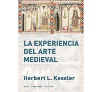 La experiencia del arte medieval: 15 (Estudios visuales)