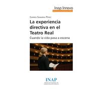 La experiencia directiva en el Teatro Real (INAP INNOVA)