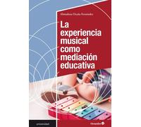 La experiencia musical como mediación educativa | Almudena Ocaña Fernández