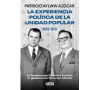 La Experiencia Política De La Unidad Popular 1970-1973 (ebook)