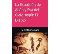 La Expulsión de Adán y Eva del Cielo según El Diablo