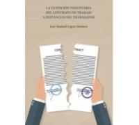 La extinción voluntaria del contrato de trabajo a instancias del trabajador