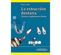 La extracción dentaria. Técnicas y aplicaciones clínicas