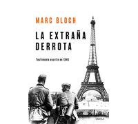 La extraña derrota: Testimonio escrito en 1940 (Libros de Historia)