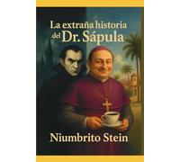 LA EXTRAÑA HISTORIA DEL DOCTOR SÁPULA (La Gran Via)