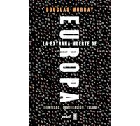 La extraña Muerte De Europa: Identidad, Inmigración, Islam (Edaf Ensayo)